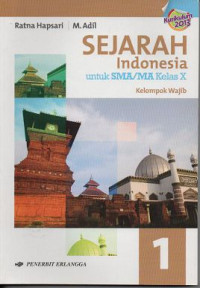 Image of Sejarah Indonesia untuk SMA/MA Kelas X Kelompok Wajib