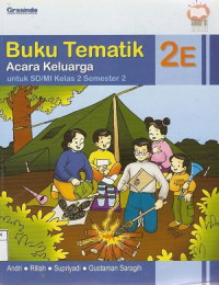 Image of Buku Tematik Acara Keluarga 2E : Untuk SD/MI Kelas 2 Semester 1 ; Standar Isi 2006