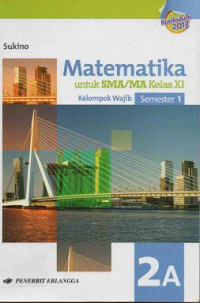 Image of Matematika untuk SMA/MA kelas XI Kelompok Wajib   semester 1