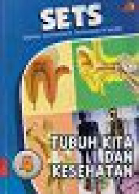 Image of SETS Sience, Enviroment, Technology & Society 4; Tubuh Kita dan Kesehatan