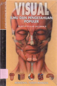 Image of Visual  : Ilmu dan Pengetahuan Populer ; Mengenal Tubuh Manusia