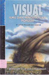Image of Visual  : Ilmu dan Pengetahuan Populer ; Memahami Iklim Dan Lingkungan