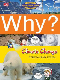 Image of Why? : Climate Change = Perubahan Iklim