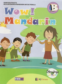 Image of WoW!Mandarin B : Panduan Praktis Belajar Bahasa Mandarin Untuk Pemula